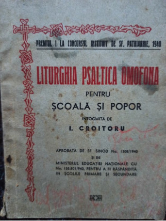 I. Croitoru - Liturghia Psaltica Omofona pentru scoala si popor - 1940 - Brosata