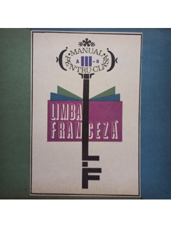 Limba franceza - Manual pentru clasa a IIIa (experimental)