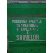 Probleme speciale de ameliorare si exploatare a suinelor