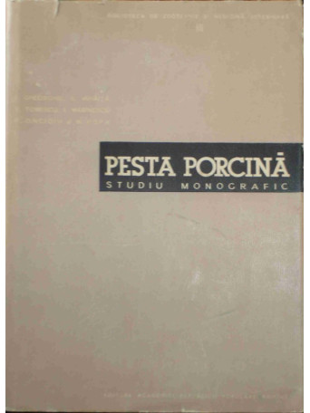 I. Gheorghiu - Pesta porcina - Studiu monografic - 1958 - cartonata