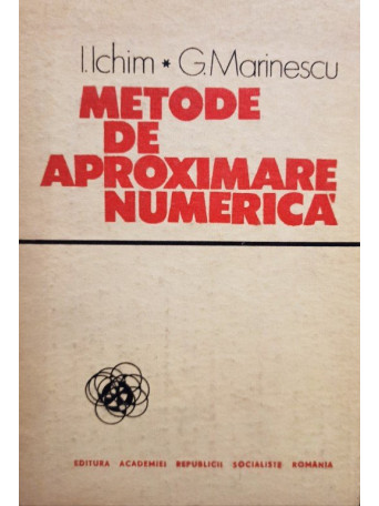 I. Ichim - Metode de aproximare numerica - 1986 - brosata