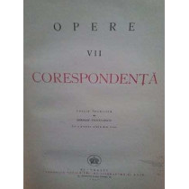 Opere - Corespondenta, tomul VII