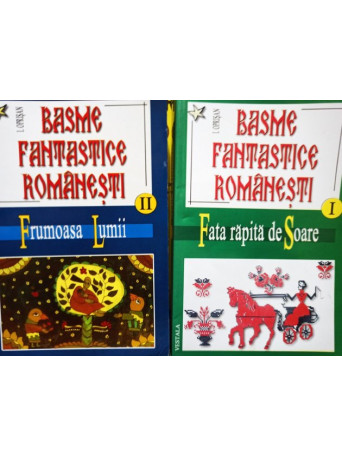 Basme fantastice romanesti, 2 vol.