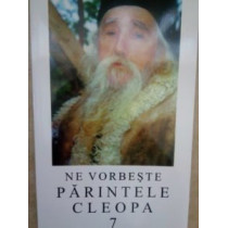 Ne vorbeste parintele Cleopa, vol. 2