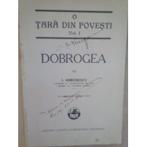 O tara din povesti Dobrogea, vol. I. Cu numeroase figuri in text