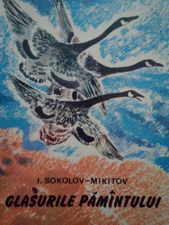 I. Sokolov-Mikitov - Glasurile pamantului - 1978 - Cartonata