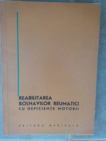 Reabilitarea bolnavilor reumatici cu deficinete motorii