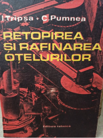 Retopirea si rafinarea otelurilor