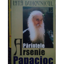 Iata Duhovnicul, vol. 3 - Parintele Arsenie Papacioc