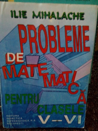 Probleme de matematica pentru clasele VVI