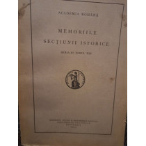 Memoriile sectiunii istorice, seria III, tomul XIII