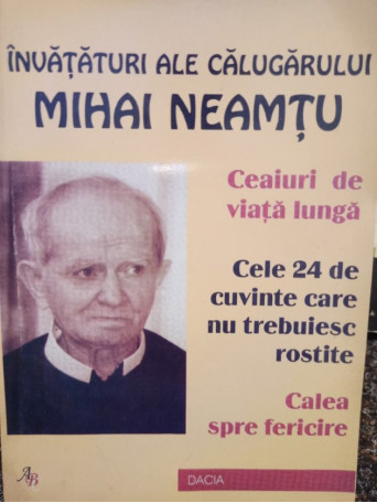 Invataturi ale calugarului Mihai Neamtu