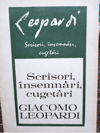 Scrisori, insemnari, cugetari