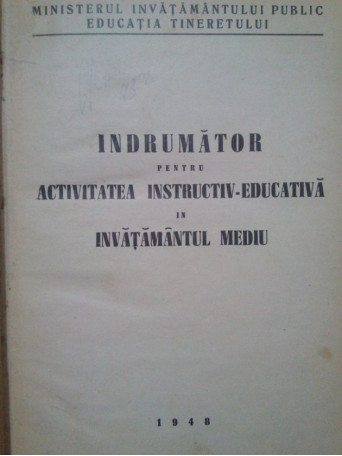 Indrumator pentru activitatea instructiv-educativa in invatamantul mediu