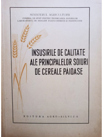 Insusirile de calitate ale principalelor soiuri de cereale paioase - 1961 - Brosata