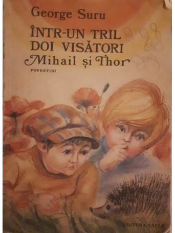 INTR-UN TRIL DOI VISATORI MIHAIL SI THOR