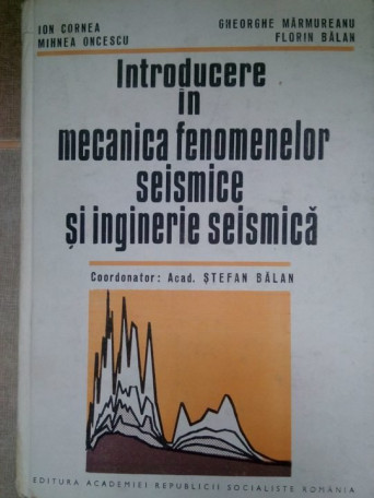 Introducere in mecanica fenomenelor seismice si inginerie seismica