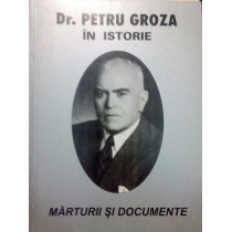 Dr. Petru Groza in istorie