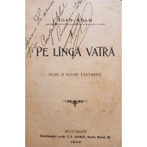 Pe langa vatra, editia I (semnata)