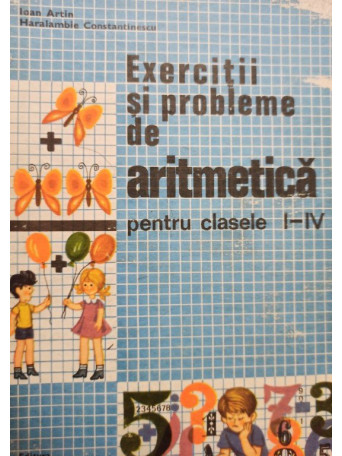 Exercitii si probleme de aritmetica pentru clasele I - IV