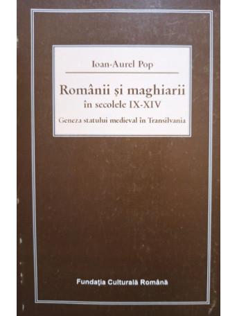 Romanii si maghiarii in secolele IX - XIV