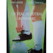 Un veac de fotbal romanesc