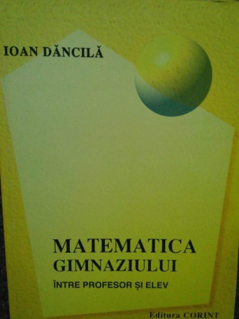 Matematica gimnaziului intre profesor si elev