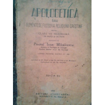 Apologetica sau elemente de filosofia religiunii crestine