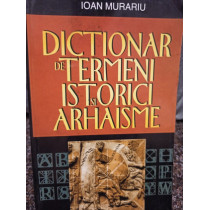 Dictionar de termeni istorici si arhaisme