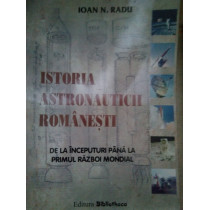 Istoria astronauticii romanesti de la inceputuri pana la primul razboi mondial