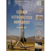 Istoria astronauticii romanesti, sec. XX