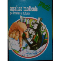 Analize medicale pe intelesul tuturor