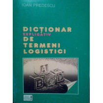 Dictionar explicativ de termeni logistici