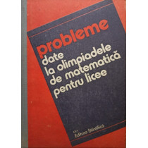 Probleme date la olimpiadele de matematica pentru licee (19501990)