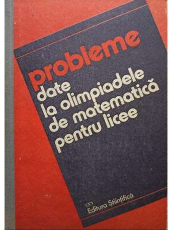 Probleme date la olimpiadele de matematica pentru licee (19501990)