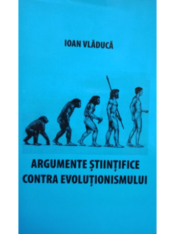 Argumente stiintifice contra evolutionismului