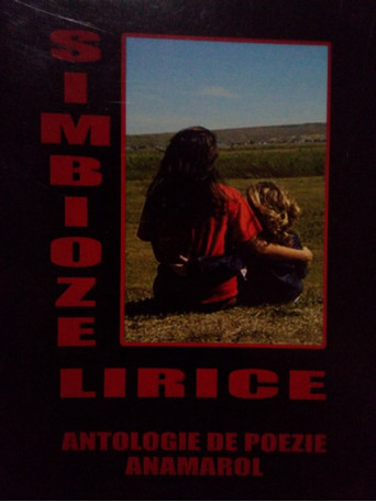 Simbioze lirice. Antologie de poezie anamarol