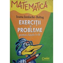 Matematica - Exercitii si probleme pentru clasele I - IV