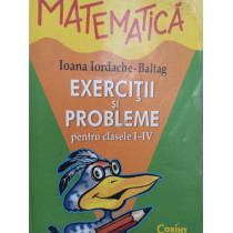 Matematica - Exercitii si probleme pentru clasele I - IV