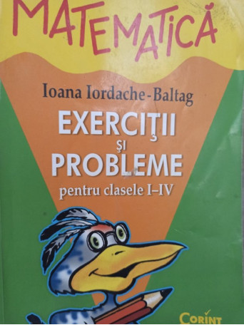 Matematica - Exercitii si probleme pentru clasele I - IV