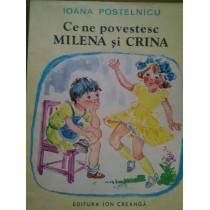 Ce ne povestesc Milena si Crina