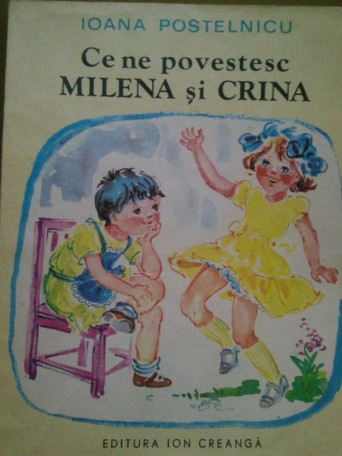 Ce ne povestesc Milena si Crina