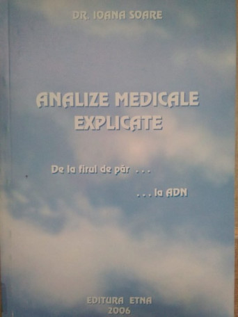 Analize medicale explicate, de la firul de par...la ADN