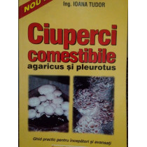 Ciuperci comestibile agaricus si pleurotus