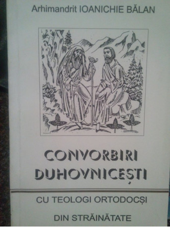 Convorbiri duhovnicesti cu teologi ortodocsi din strainatate