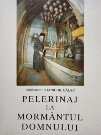 Pelerinaj la Mormantul Domnului