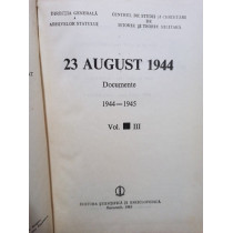 23 august 1944 - documente, vol. 3