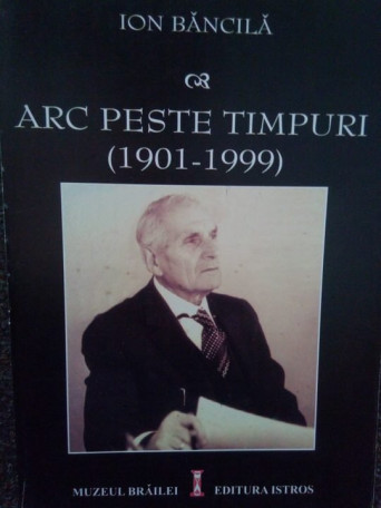 Arc peste timpuri (19011999)