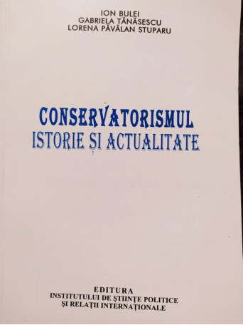 Conservatorismul. Istorie si actualitate