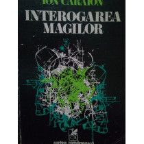 Interogarea magilor (contine dedicatia autorului)